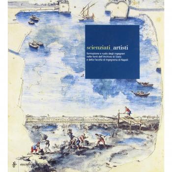 Scienziati-artisti. Formazione e ruolo degli ingegneri nelle fonti dell'Archivio di Stato e della Facoltà di ingegneria di Napoli