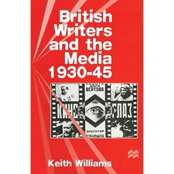 British Writers and the Media, 1930-45