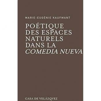 Poétique des espaces naturels dans la comedia nueva