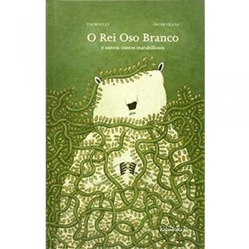 O Rei Oso Branco e outros contos marabillosos