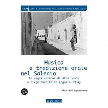 Musica e tradizione orale in Salento. Le registrazioni di Alan Lomax e Diego Carpitella
