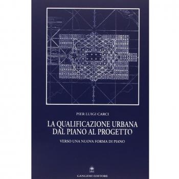 La qualificazione urbana dal piano al progetto. Verso una nuova forma di piano
