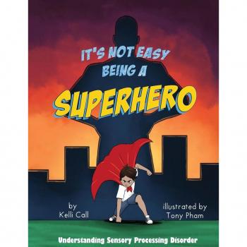 Call, Kelli: It's Not Easy Being a Superhero