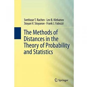 The Methods of Distances in the Theory of Probability and Statistics