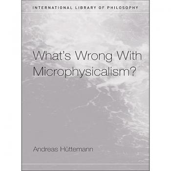 Vitalsource Technologies, Inc. What's Wrong With Microphysicalism?