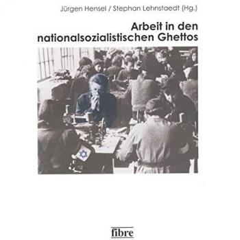 Arbeit in den nationalsozialistischen Ghettos