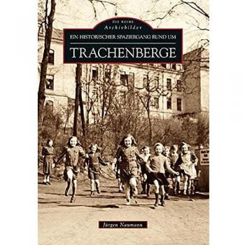 Historischer Spaziergang rund um Dresden-Trachenberge