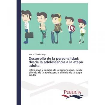 Desarrollo de la personalidad: desde la adolescencia a la etapa adulta: Estabilidad y cambio de la personalidad, desde el inicio de la adolescencia al inicio de la etapa adulta
