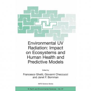 Environmental UV Radiation: Impact on Ecosystems and Human Health and Predictive Models