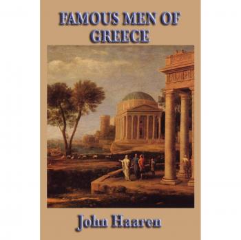 Haaren, John H.: Famous Men of Greece