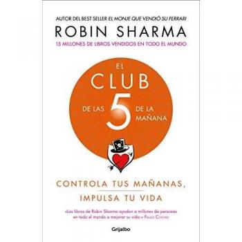 El Club de las 5 de la mañana: Controla tus mañanas, impulsa tu vida / The 5 a.m. Club