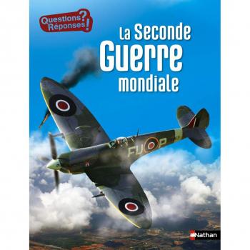 Questions-Reponses: La Seconde Guerre Mondiale