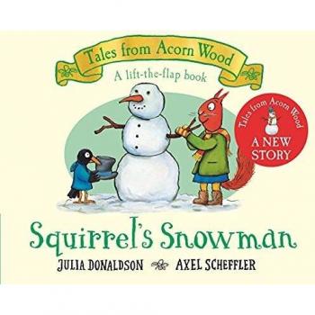 Squirrel's Snowman: A Festive Lift-the-flap Story (Tales From Acorn Wood, 6)