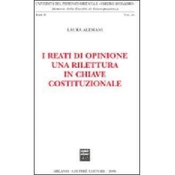 I reati di opinione. Una rilettura in chiave costituzionale