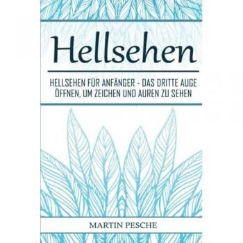 Hellsehen: Hellsehen für Anfänger