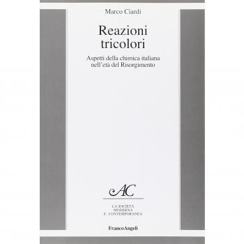 Reazioni tricolori. Aspetti della chimica italiana nell'età del Risorgimento