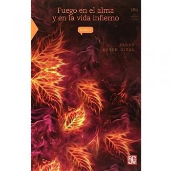 Fuego en el alma y en la vida infierno.