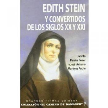 Edith Stein y convertidos del los siglos XX y XXI