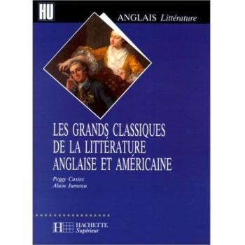 Les grands classiques de la littérature anglaise et américaine (Supérieur)