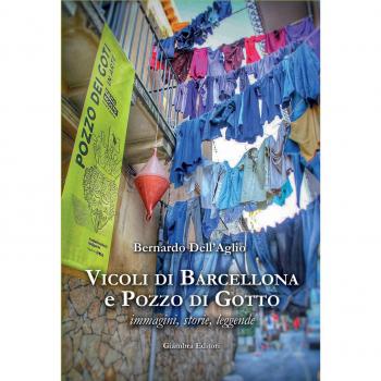 Vicoli di Barcellona e Pozzo di Gotto. Immagini, storie, leggende