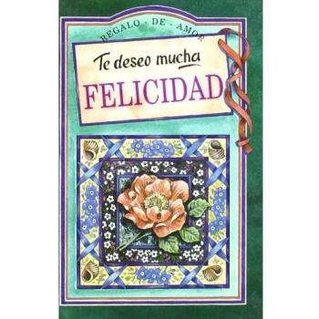 Te Deseo Mucha Felicidad