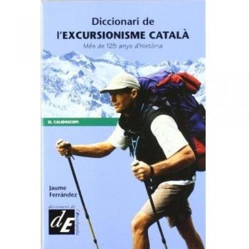 Diccionari de l'excursionisme català: Més de 125 anys d'història (Tapa blanda).