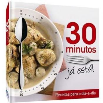 30 minutos. Jã está!