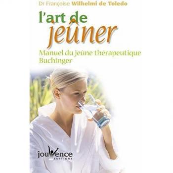 L'art de jeûner : Manuel du jeûne thérapeutique Buchinger