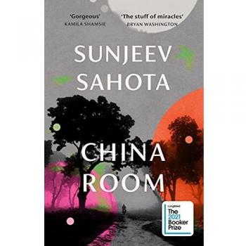 China Room: The Heartstopping And Beautiful Novel, Longlisted For The Booker Prize 2021
