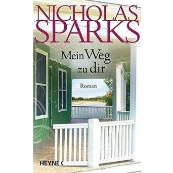 Mein Weg zu dir: Roman