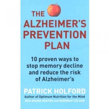 Alzheimer's Prevention Plan : 10 Proven Ways to Stop Memory Decline and Reduc...