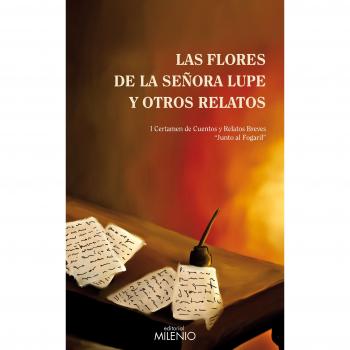 FLORES DE LA SEÑORA LUPE Y OTROS RELATOS, LAS