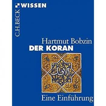 Hartmut Bobzin Der Koran: Eine Einführung (Beck'Sche Reihe)