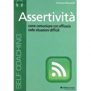 Assertività. Come comunicare con efficacia nelle situazioni difficili. Audiolibro. CD Audio formato MP3
