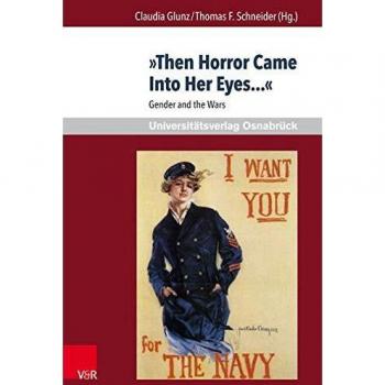 Â»Then Horror Came Into Her Eyes...Â«: Gender and the Wars