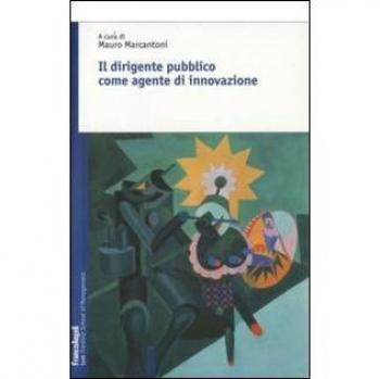 Il dirigente pubblico come agente d'innovazione