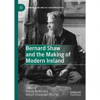 Bernard Shaw and the Making of Modern Ireland