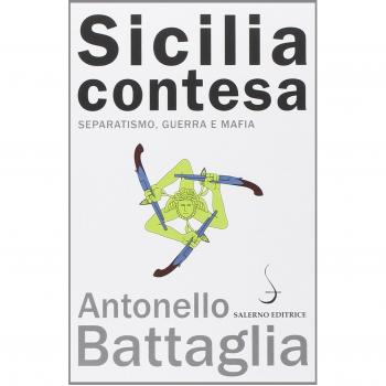 Sicilia contesa. Separatismo, guerra e mafia
