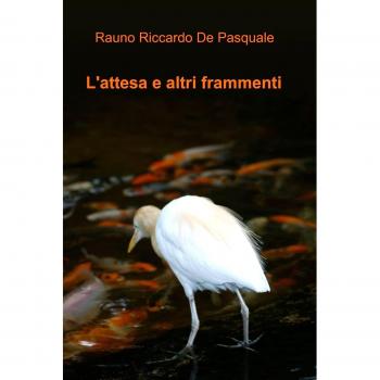 L'attesa e altri frammenti