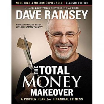 The Total Money Makeover: Classic Edition: A