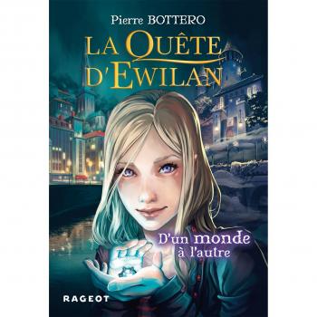 La quête d'Ewilan Tome 1 : d'un monde à l'autre