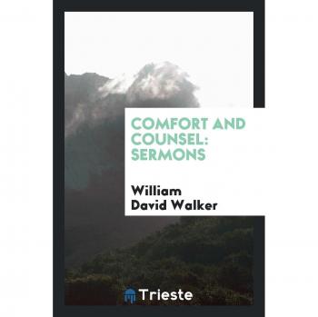 Comfort and Counsel: Sermons