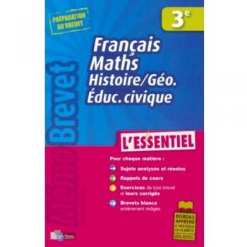MEMOBREVET ESSENTIEL FR/MATH/HIS-GEO 3E
