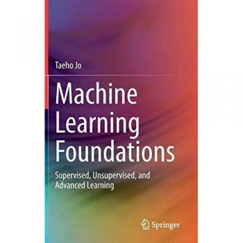 Machine Learning Foundations: Supervised, Unsupervised, and Advanced Learning