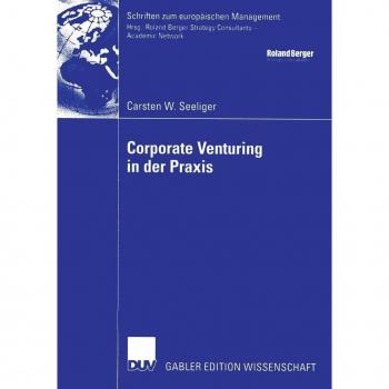 Corporate Venturing in der Praxis