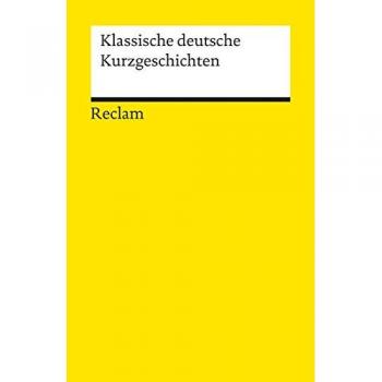 Werner Bellmann Klassische Deutsche Kurzgeschichten