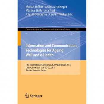 Information and Communication Technologies for Ageing Well and e-Health