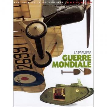 La Première Guerre mondiale (Yeux Découverte)