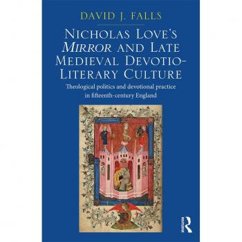 Vitalsource Technologies, Inc. Nicholas Love's Mirror And Late Medieval Devotio-literary Culture