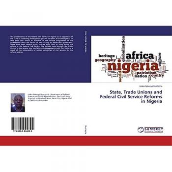 State, Trade Unions and Federal Civil Service Reforms in Nigeria